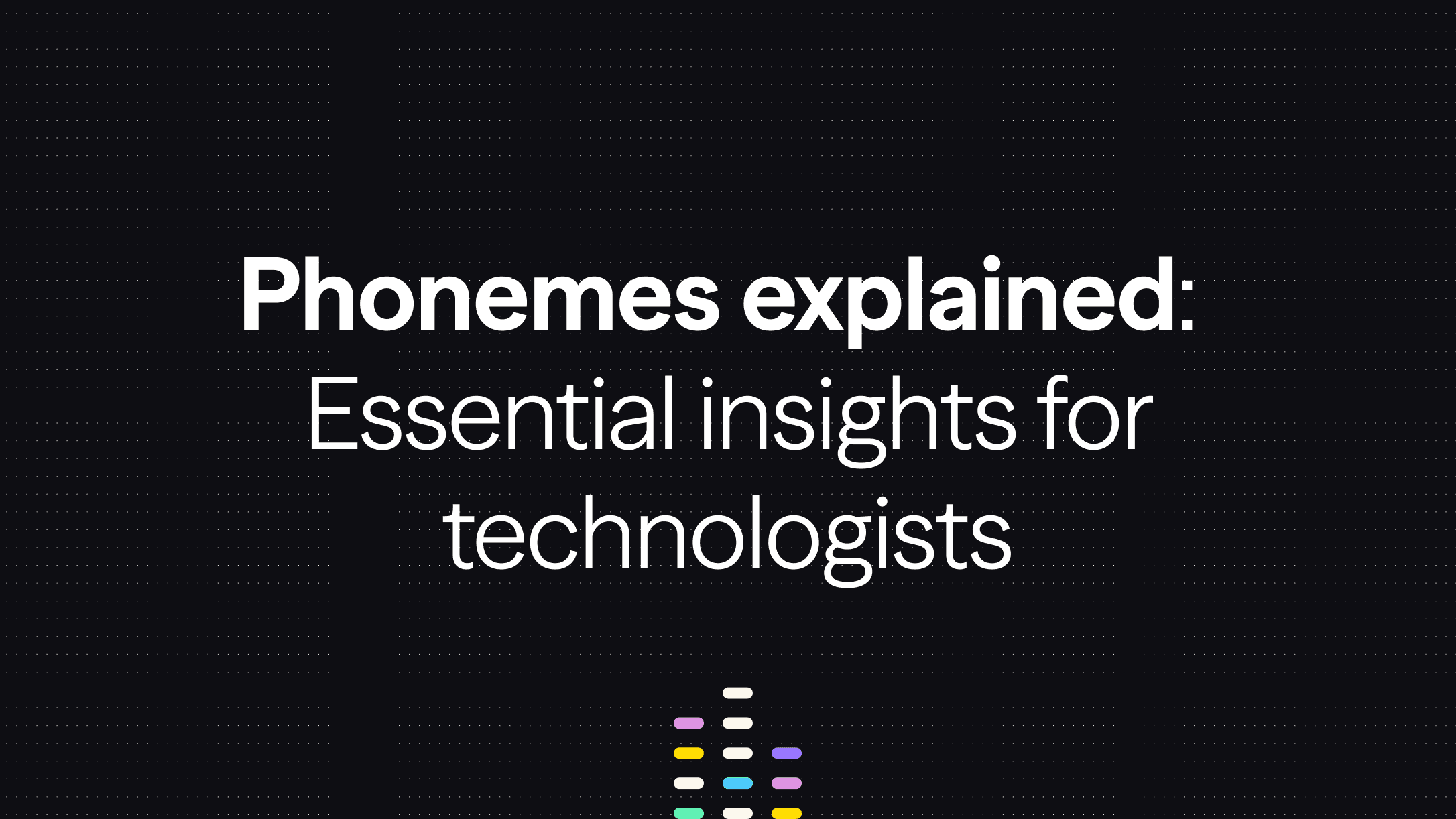 What is a Phoneme? An In-Depth Look for Technologists